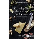 Das macht Appetit:  Enzyklopädie der alpinen Delikatessen